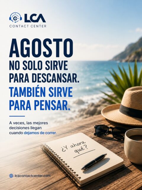 ¿Cuándo fue la última vez que tuviste tiempo para pensar en tu empresa... de verdad?

Durante el año vivimos apagando fuegos.

Reuniones.

Llamadas.

Correos.

Objetivos.

Pero agosto nos regala algo que pocas veces tenemos: perspectiva.

En este carrusel compartimos una reflexión sobre por qué detenerse unos minutos puede convertirse en la mejor decisión para afrontar septiembre con una estrategia más clara.

👉 Desliza.

#LCAContactCenter #Empresas #Estrategia #BusinessDevelopment #VentasB2B #Liderazgo #Productividad #Newsletter #Agosto #Reflexión