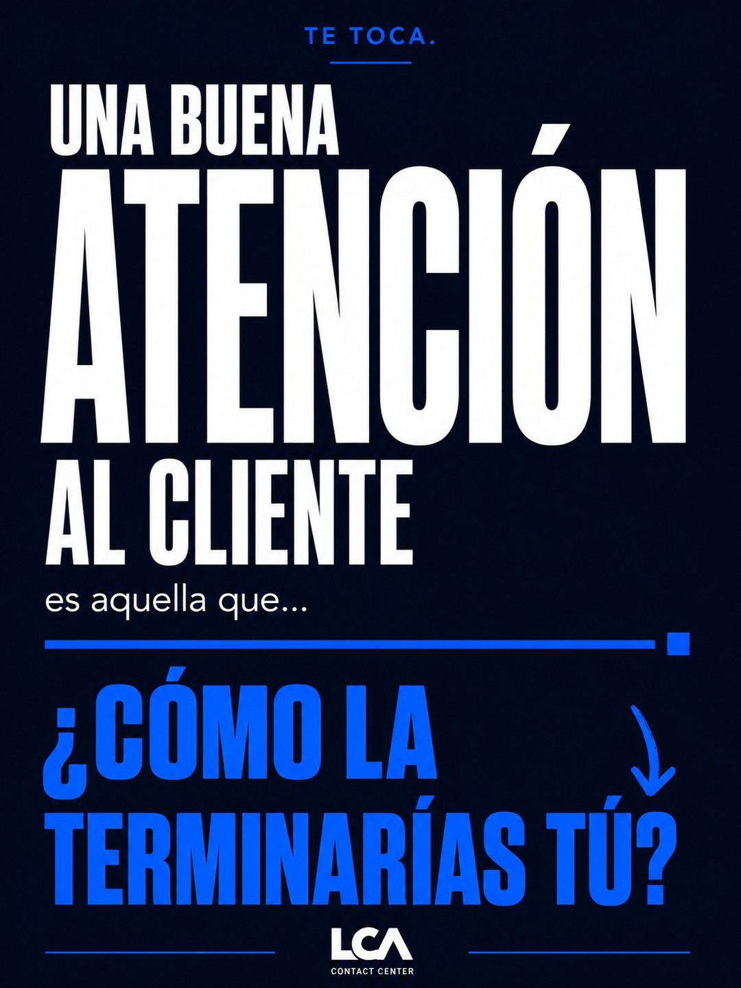 Todos sabemos cuándo una atención al cliente ha sido buena.
Pero… ¿qué es exactamente lo que la hace buena? 👀
Queremos leerte.
Completa la frase:
Una buena atención al cliente es aquella que… ________
👇 Te leemos en comentarios.
Y si quieres, comparte la imagen y reta a alguien a terminarla.
#LCAContactCenter #AtenciónAlCliente #ExperienciaDeCliente #CustomerExperience #Empresas